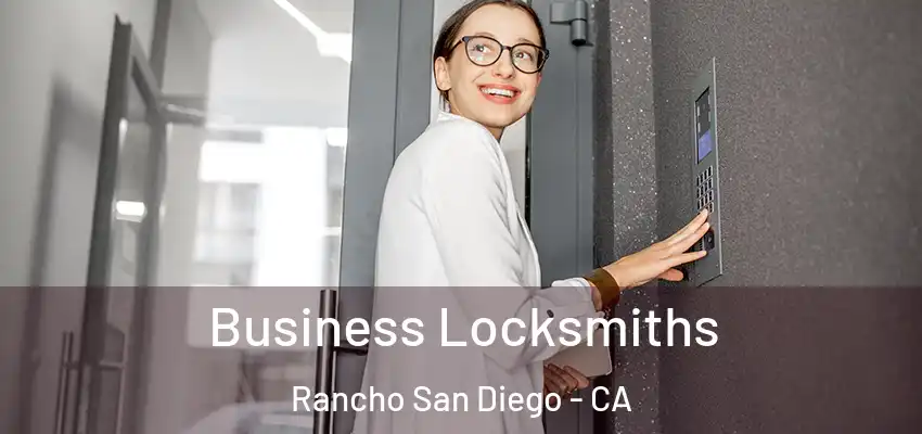  Business Locksmiths Rancho San Diego - CA