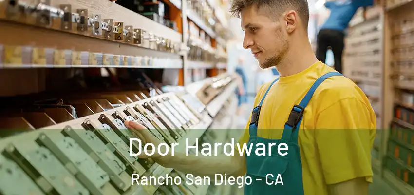  Door Hardware Rancho San Diego - CA