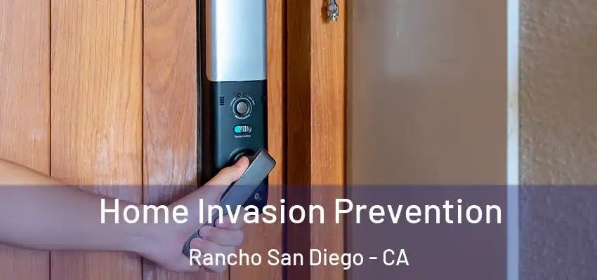  Home Invasion Prevention Rancho San Diego - CA
