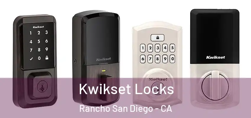  Kwikset Locks Rancho San Diego - CA