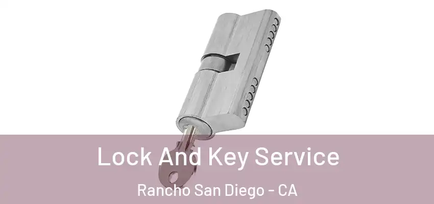  Lock And Key Service Rancho San Diego - CA