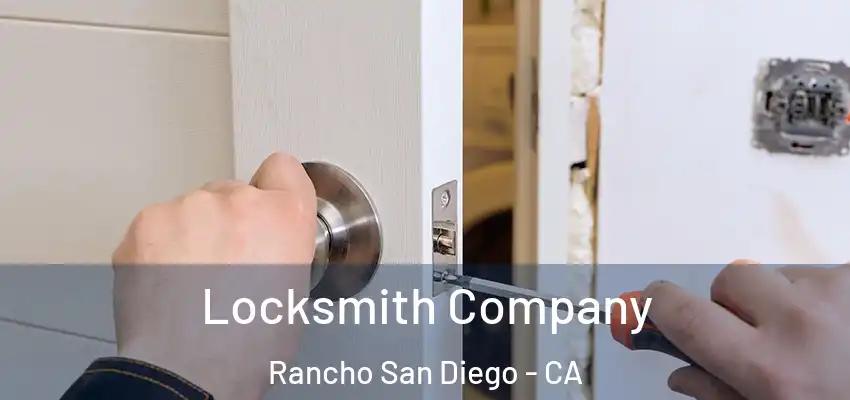  Locksmith Company Rancho San Diego - CA
