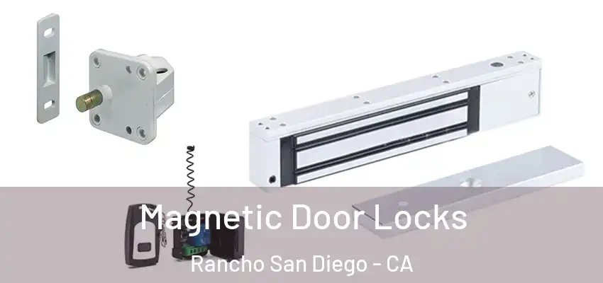  Magnetic Door Locks Rancho San Diego - CA