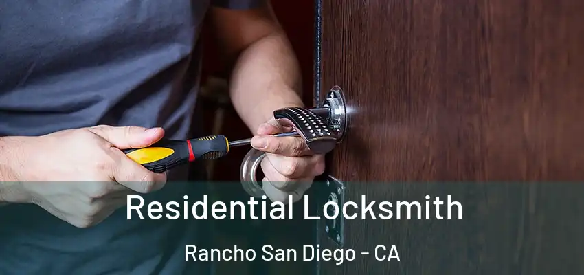  Residential Locksmith Rancho San Diego - CA