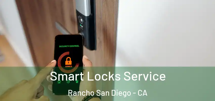  Smart Locks Service Rancho San Diego - CA